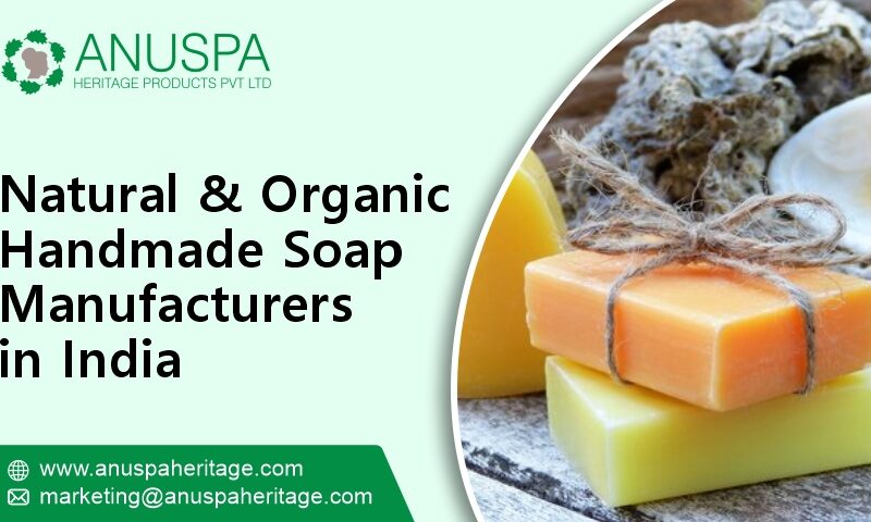 Natural & Organic Handmade Soap Manufacturers in India