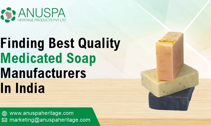 Best Quality Medicated Soap Manufacturers In India