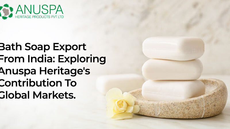 Bath Soap Export From India