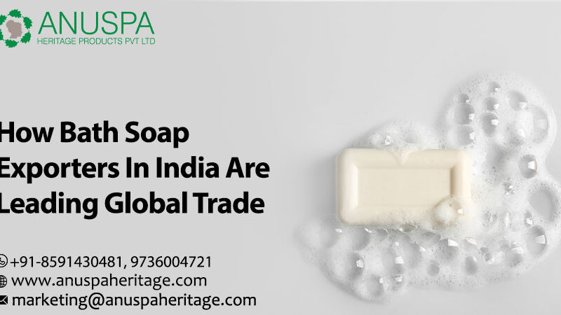 Bath Soap Exporter in India