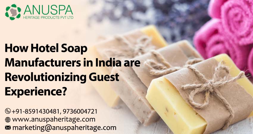 Hotel Soap Manufacturers in India